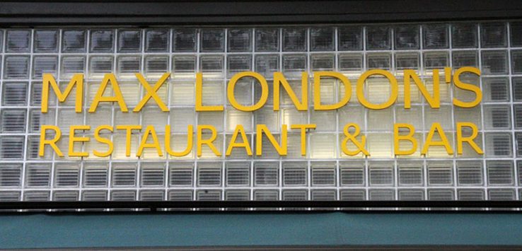 Sign outside of Max London's saying "Max London Restaurant & Bar"